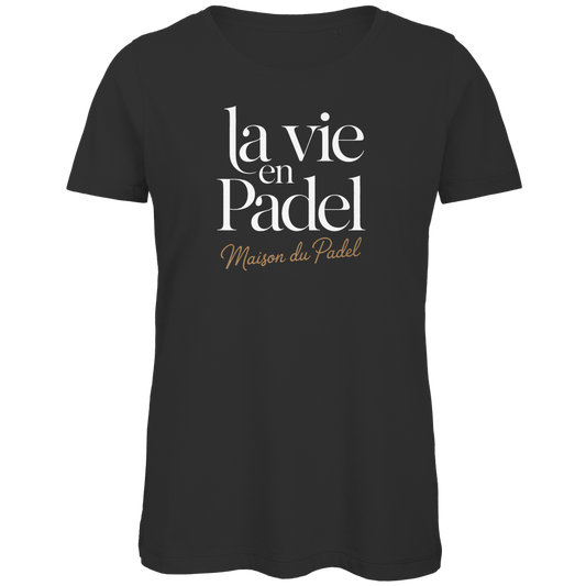 Maison du Padel – Damen Premium Tee La Vie en Padel